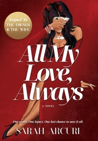 All My Love, Always: A sweeping dual-timeline romantic saga about soulmates, secrets, and second chances.