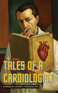 Tales of a Cardiologist